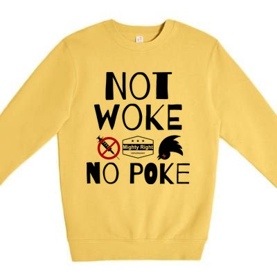 Not Woke, No Poke Premium Crewneck Sweatshirt