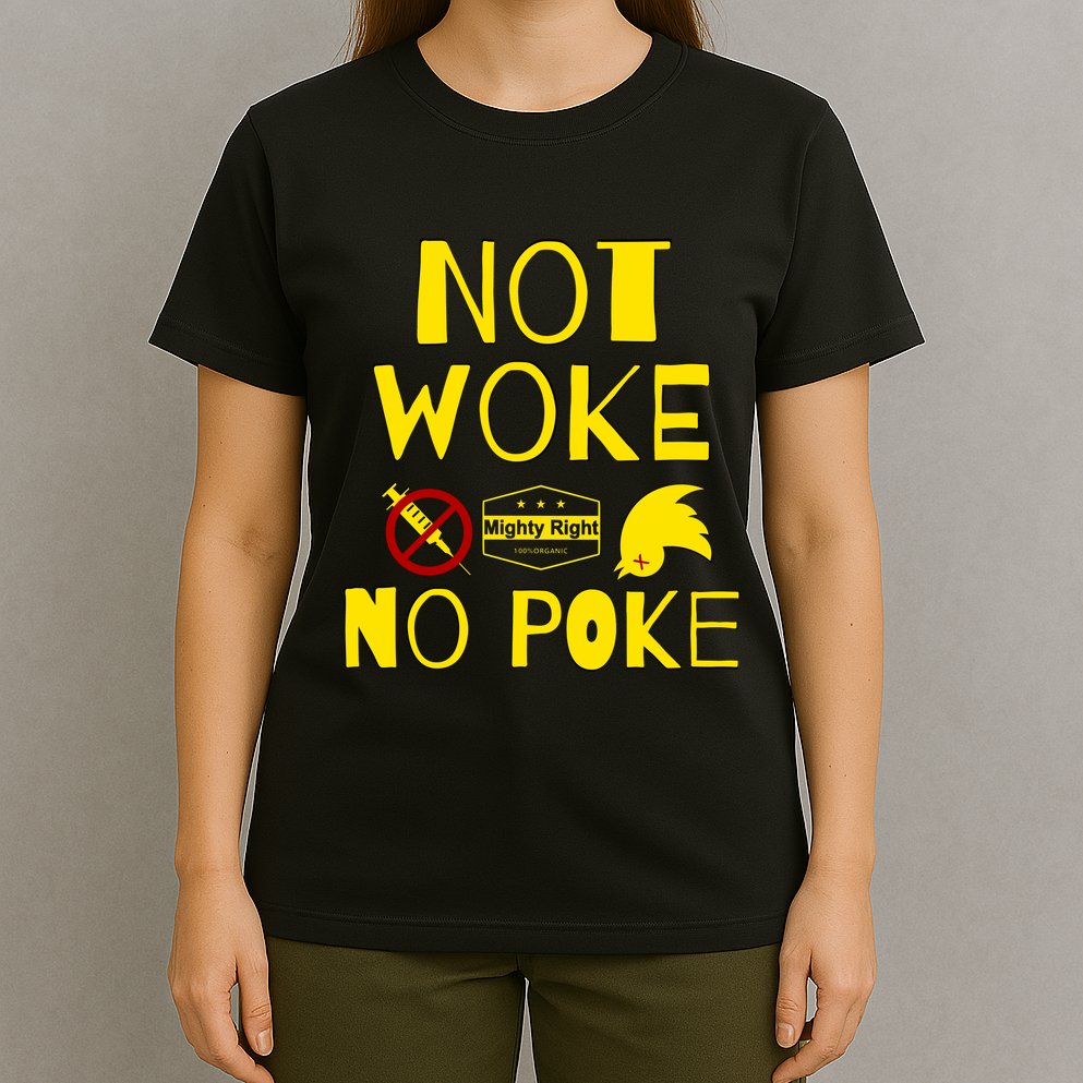 Not Woke, No Poke T-Shirt
