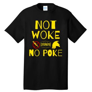 Not Woke, No Poke Tall T-Shirt