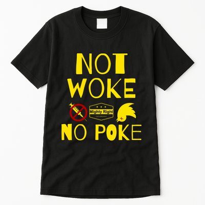 Not Woke, No Poke Tall T-Shirt