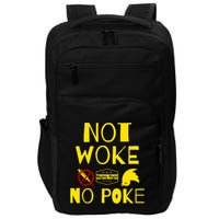 Not Woke, No Poke Impact Tech Backpack