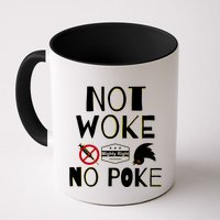 Not Woke, No Poke Mug