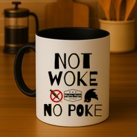 Not Woke, No Poke Mug