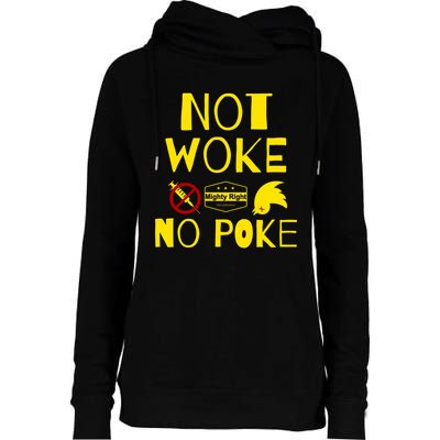 Not Woke, No Poke Womens Funnel Neck Pullover Hood