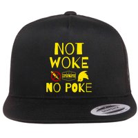 Not Woke, No Poke Flatbill Hat