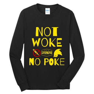 Not Woke, No Poke Tall Long Sleeve T-Shirt