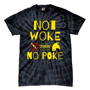 Not Woke, No Poke Tie-Dye T-Shirt