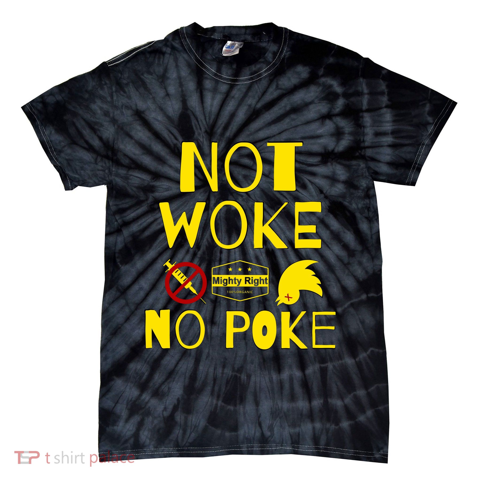 Not Woke, No Poke Tie-Dye T-Shirt
