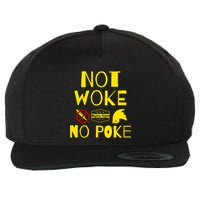 Not Woke, No Poke Wool Snapback Cap