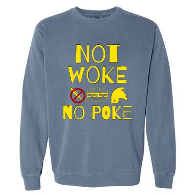 Not Woke, No Poke Garment-Dyed Sweatshirt