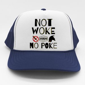 Not Woke, No Poke Trucker Hat