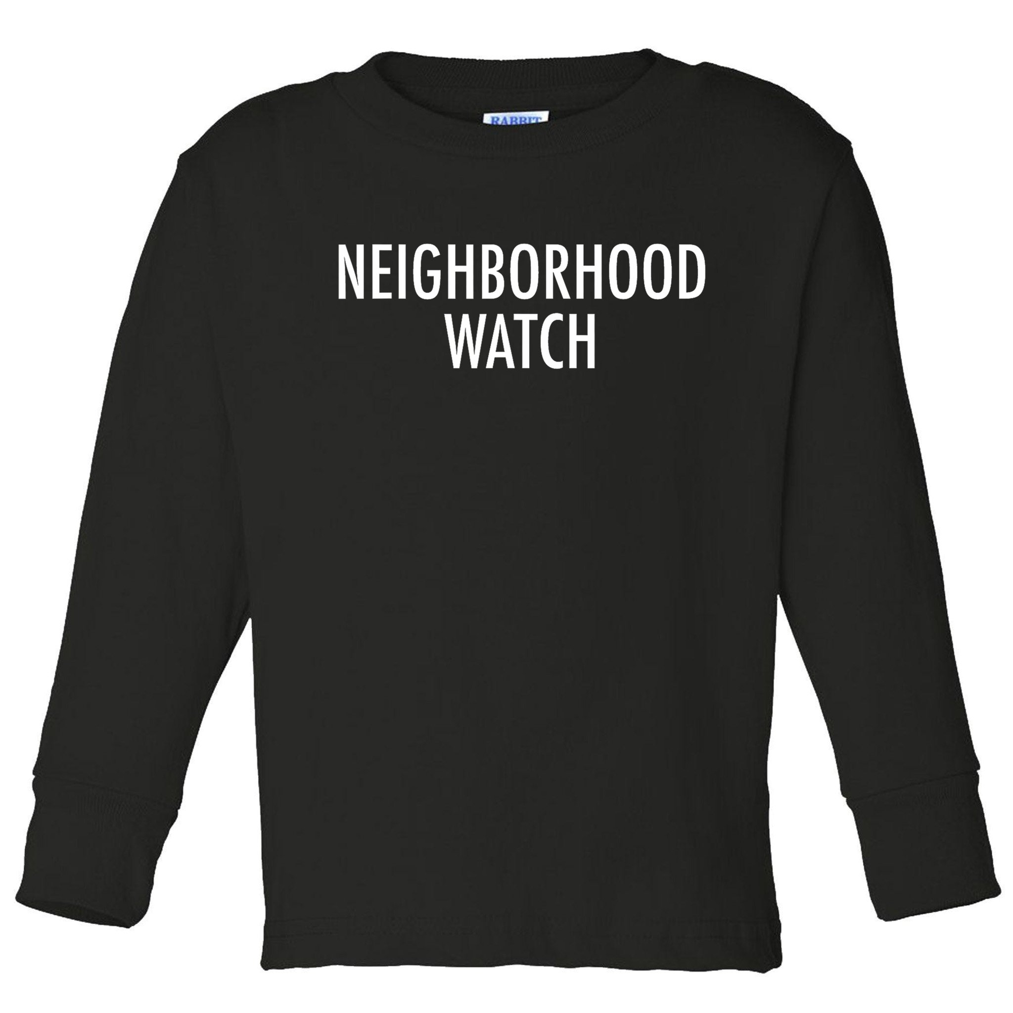 Neighborhood Watch Toddler Long Sleeve Shirt
