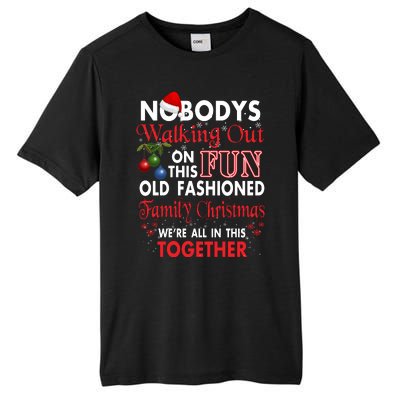 Nobody's Walking Out On This Fun Old Fashion Family Christmas Tall Fusion ChromaSoft Performance T-Shirt