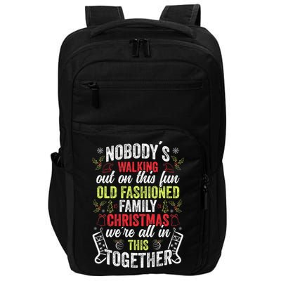 Nobody's Walking Out On This Fun Old Family Christmas Xmas Impact Tech Backpack