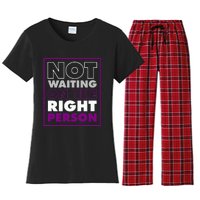 Not Waiting On The Right Person Funny Asexual Pride Stuff Women's Flannel Pajama Set