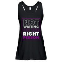 Not Waiting On The Right Person Funny Asexual Pride Stuff Ladies Essential Flowy Tank