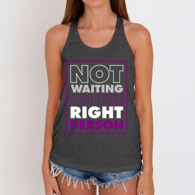 Not Waiting On The Right Person Funny Asexual Pride Stuff Women's Knotted Racerback Tank