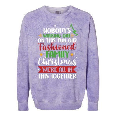 Nobody's Walking Out On This Fun Old Family Christmas Xmas Meaningful Gift Colorblast Crewneck Sweatshirt