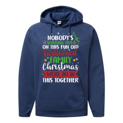 Nobody's Walking Out On This Fun Old Family Christmas Xmas Meaningful Gift Performance Fleece Hoodie