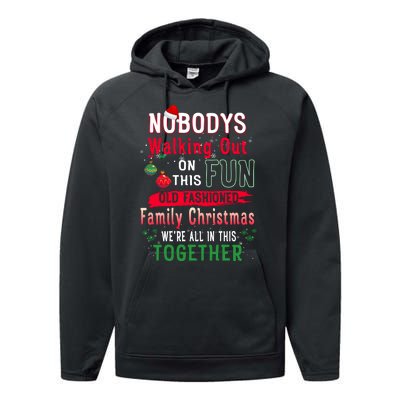 Nobody's Walking Out On This Fun Old Family Christmas Xmas Performance Fleece Hoodie