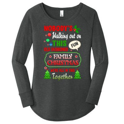 Nobody's Walking Out On This Fun Old Fashion Family Christmas Women's Perfect Tri Tunic Long Sleeve Shirt