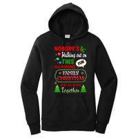 Nobody's Walking Out On This Fun Old Fashion Family Christmas Women's Pullover Hoodie