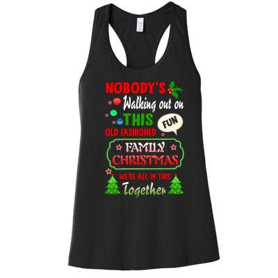 Nobody's Walking Out On This Fun Old Fashion Family Christmas Women's Racerback Tank