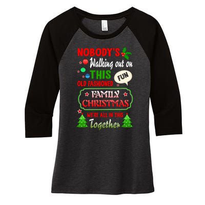 Nobody's Walking Out On This Fun Old Fashion Family Christmas Women's Tri-Blend 3/4-Sleeve Raglan Shirt