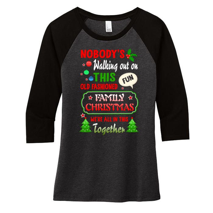 Nobody's Walking Out On This Fun Old Fashion Family Christmas Women's Tri-Blend 3/4-Sleeve Raglan Shirt