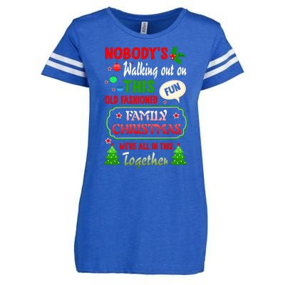 Nobody's Walking Out On This Fun Old Fashion Family Christmas Enza Ladies Jersey Football T-Shirt