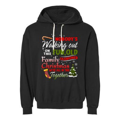 Nobody's Walking Out On This Fun Old Fashion Family Christmas Garment-Dyed Fleece Hoodie