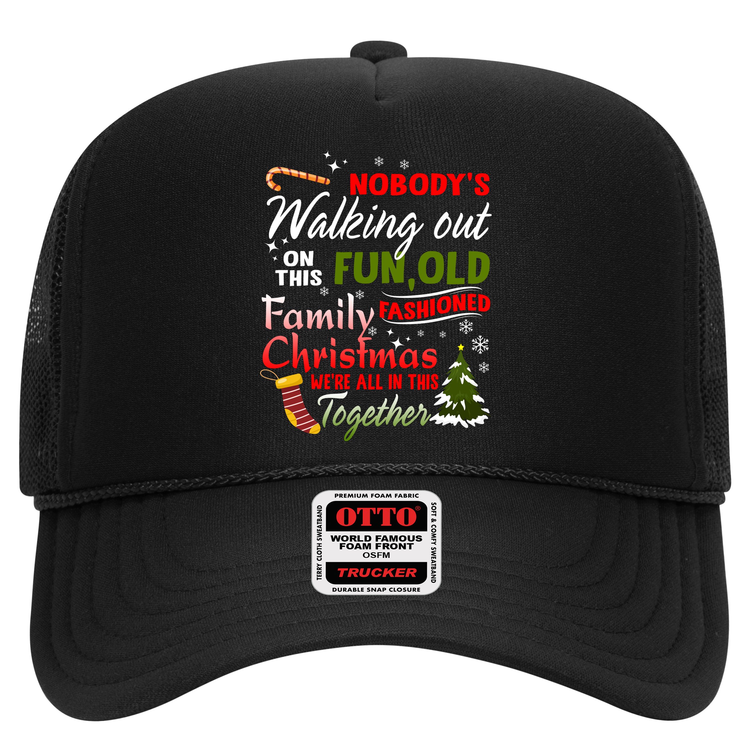 Nobody's Walking Out On This Fun Old Fashion Family Christmas Hat