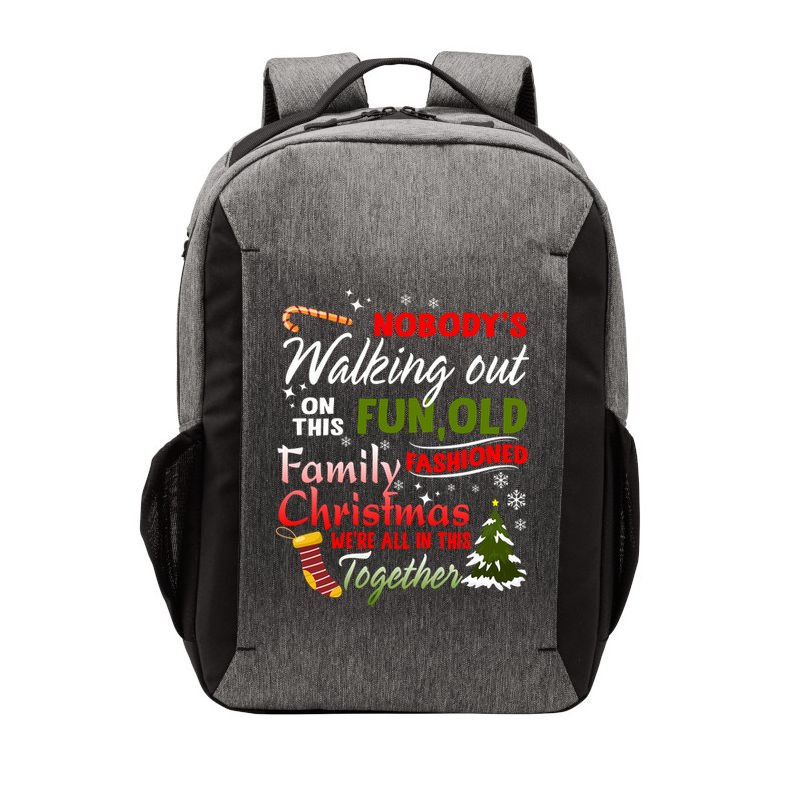 Nobody's Walking Out On This Fun Old Fashion Family Christmas Vector Backpack