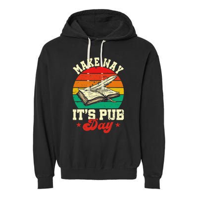 Novel Writer Pub Day Just Published Author Publishing Day Garment-Dyed Fleece Hoodie