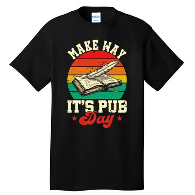 Novel Writer Pub Day Just Published Author Publishing Day Tall T-Shirt