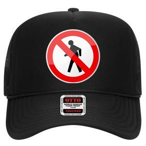 No Walking Pedestrian Street Traffic Sign Gag High Crown Mesh Back Trucker Hat