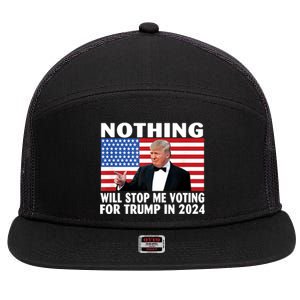 Nothing Will Stop Me Voting For Trump In 2024 7 Panel Mesh Trucker Snapback Hat