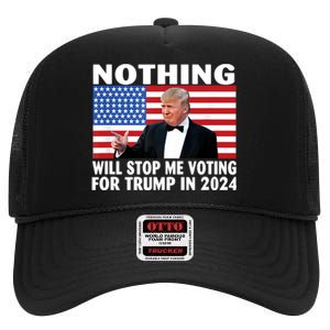 Nothing Will Stop Me Voting For Trump In 2024 High Crown Mesh Back Trucker Hat