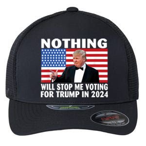 Nothing Will Stop Me Voting For Trump In 2024 Flexfit Unipanel Trucker Cap