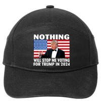 Nothing Will Stop Me Voting For Trump In 2024 7-Panel Snapback Hat