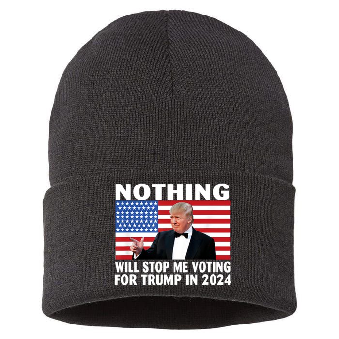 Nothing Will Stop Me Voting For Trump In 2024 Sustainable Knit Beanie