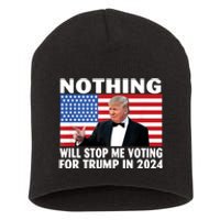 Nothing Will Stop Me Voting For Trump In 2024 Short Acrylic Beanie