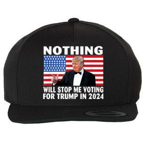 Nothing Will Stop Me Voting For Trump In 2024 Wool Snapback Cap