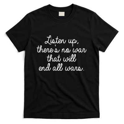 No War That Will End All Wars Quote T-Shirt