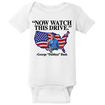 Now Watch This Drive George Dubbya Bush Baby Bodysuit