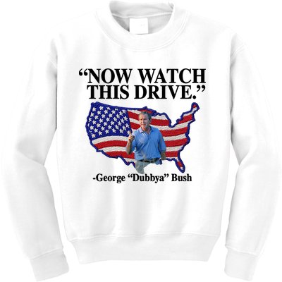 Now Watch This Drive George Dubbya Bush Kids Sweatshirt