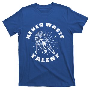 Never Waste Talent Hockey (Back) Gift T-Shirt