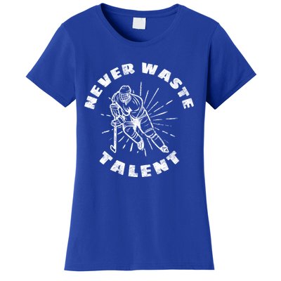 Never Waste Talent Hockey (Back) Gift Women's T-Shirt