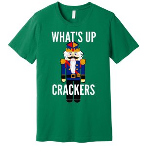 Nutcracker  WhatS Up Crackers Christmas Holiday Premium T-Shirt