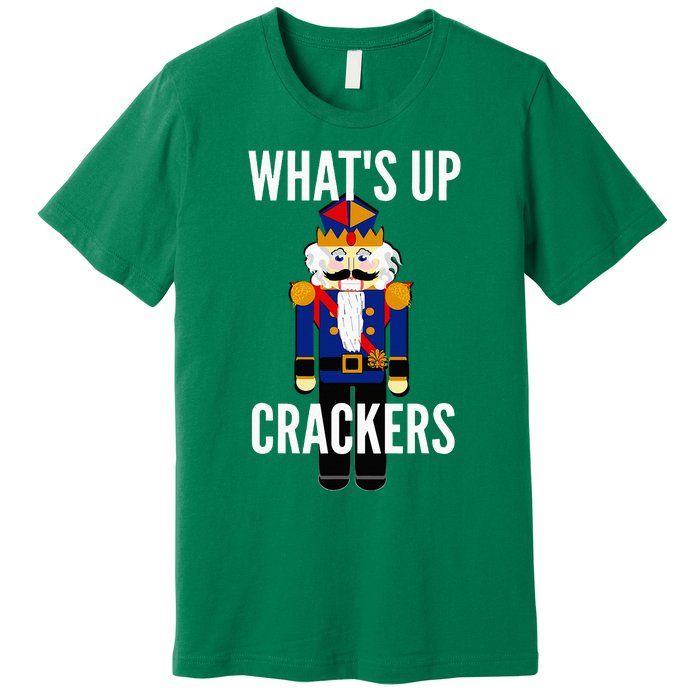 Nutcracker  WhatS Up Crackers Christmas Holiday Premium T-Shirt